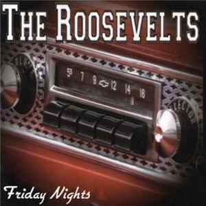 The Roosevelts - Friday Nights Album