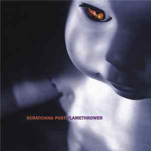 Scratching Post - Flamethrower Album