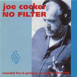 Joe Cocker - No Filter Album