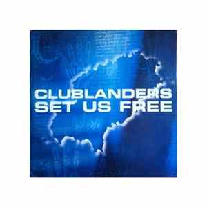 Clublanders - Set Us Free Album
