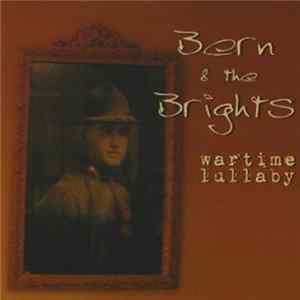 Bern & The Brights - Wartime Lullaby Album