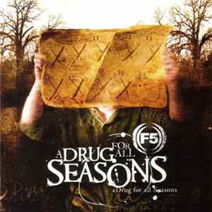 F5 - A Drug For All Seasons Album