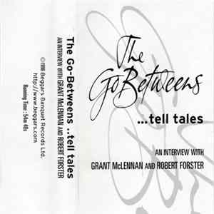 The Go-Betweens - ... Tell Tales Album