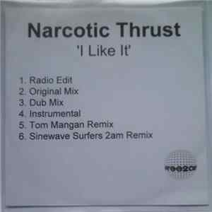 Narcotic Thrust - I Like It Album