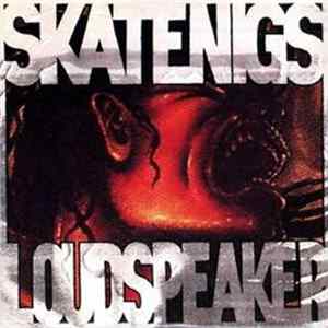 Skatenigs - Loudspeaker Album