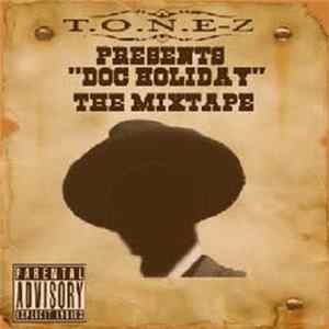 T.O.N.E-z - Doc Holiday (The Mixtape) Album