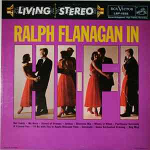 Ralph Flanagan And His Orchestra - Ralph Flanagan In Hi-Fi Album