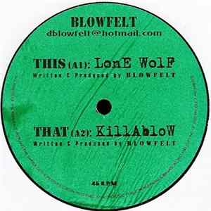 Blowfelt - Lone Wolf / Killablow Album