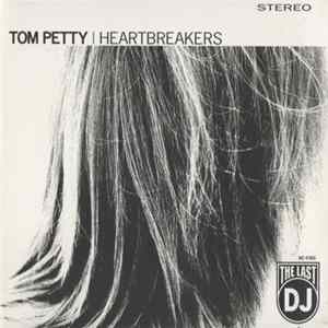 Tom Petty | Heartbreakers - The Last DJ Album