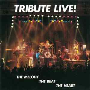 Tribute - Live! (The Melody The Beat The Heart) Album