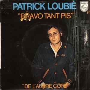 Patrick Loubié - Bravo Tant Pis Album
