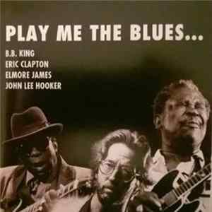 Various - Play Me The Blues... Album