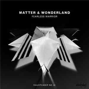 Matter & Wonderland - Fearless Warrior Album