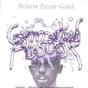 Gummatous Abscess - Sicknes Sewer Grind Album