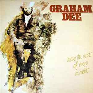 Graham Dee - Make The Most Of Every Moment Album
