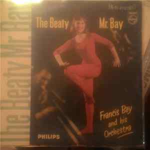 Francis Bay And His Orchestra - The Beaty Mr. Bay Album