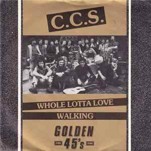 C.C.S. - Whole Lotta Love / Walking Album