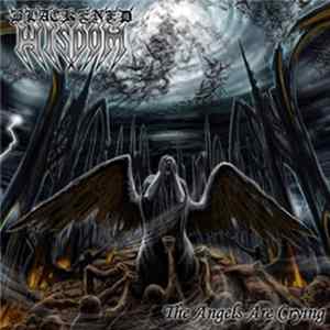 Blackened Wisdom - The Angels Are Crying Album