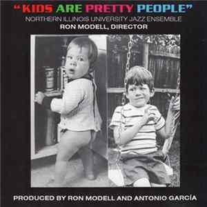 Northern Illinois University Jazz Ensemble - Kids Are Pretty People Album
