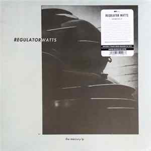 Regulator Watts - The Mercury LP Album