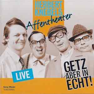 Herbert Knebels Affentheater - Getz Aber In Echt! Album