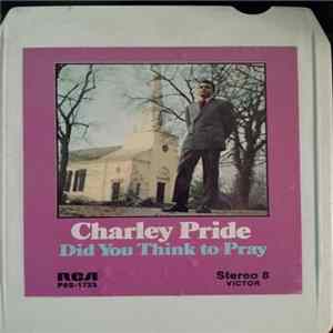 Charley Pride - Did You Think To Pray Album