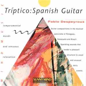 Pablo Despeyroux - Tríptico : Spanish Guitar Album