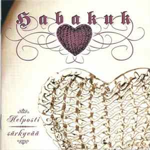 Habakuk - Helposti Särkyvää Album
