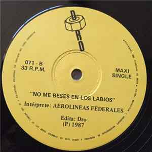 Aerolíneas Federales - No Me Beses En Los Labios Album