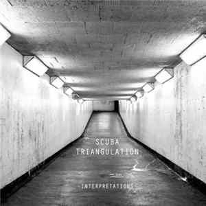 Scuba - Triangulation | Interpretations Album