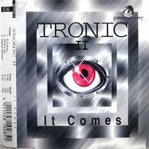 Tronic II - It Comes Album