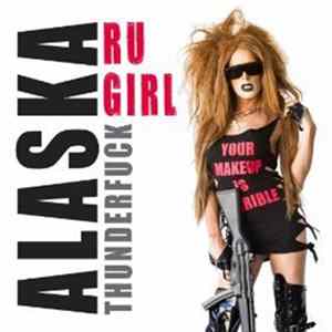 Alaska Thunderfuck - Ru Girl Album