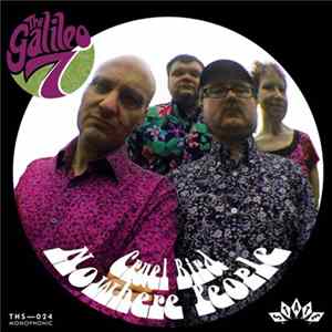 The Galileo 7 - Cruel Bird / Nowhere People Album