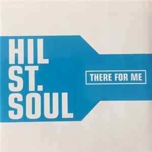 Hil St. Soul - There For Me Album