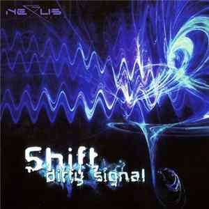 Shift - Dirty Signal Album