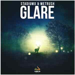 Stadiumx & Metrush - Glare Album