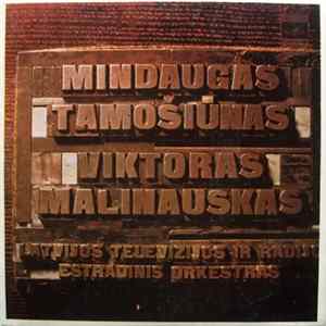 Mindaugas Tamošiūnas, Viktoras Malinauskas, Latvijos Televizijos Ir Radijo Estradinis Orkestras - Пьесы Для Эстрадного Оркестра Album
