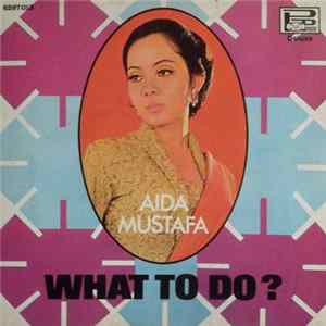 Aida Mustafa - What To Do? Album