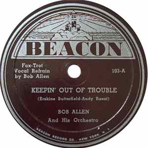 Bob Allen And His Orchestra - Keepin' Out Of Trouble / Sweetheart Serenade Album