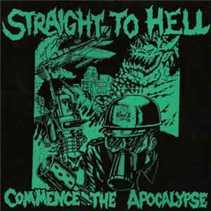 Straight To Hell - Commence The Apocalypse Album