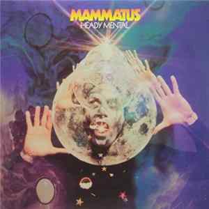 Mammatus - Heady Mental Album