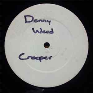 Danny Weed - Creeper Album
