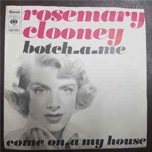 Rosemary Clooney - Botch-A-Me / Come On A My House Album