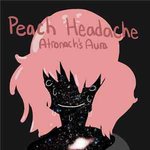 Atronach's Aura - Peach Headache Album