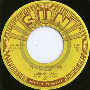 Johnny Cash And The Tennessee Two - It's Just About Time / I Just Thought You'd Like To Know Album