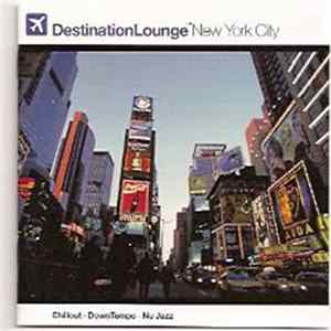 Various - Destination Lounge - New York City Album