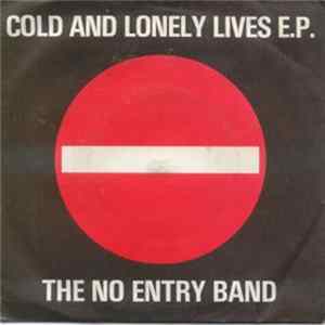 The No Entry Band - Cold And Lonely Lives E.P. Album