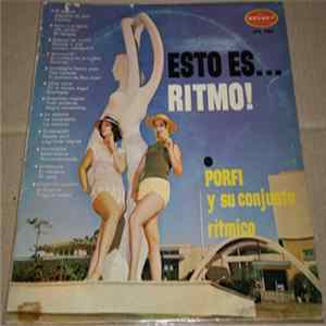 Porfi Y Su Conjunto - Esto Es....Ritmo! Album