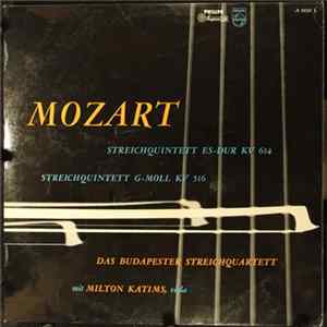 Mozart, Das Budapester Streichquartett mit Milton Katims - Streichquintett Es-Dur KV 614 | Streichquintett G-Moll KV 516 Album