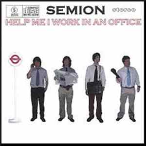 Semion - Help Me I Work In An Office Album